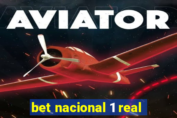 bet nacional 1 real